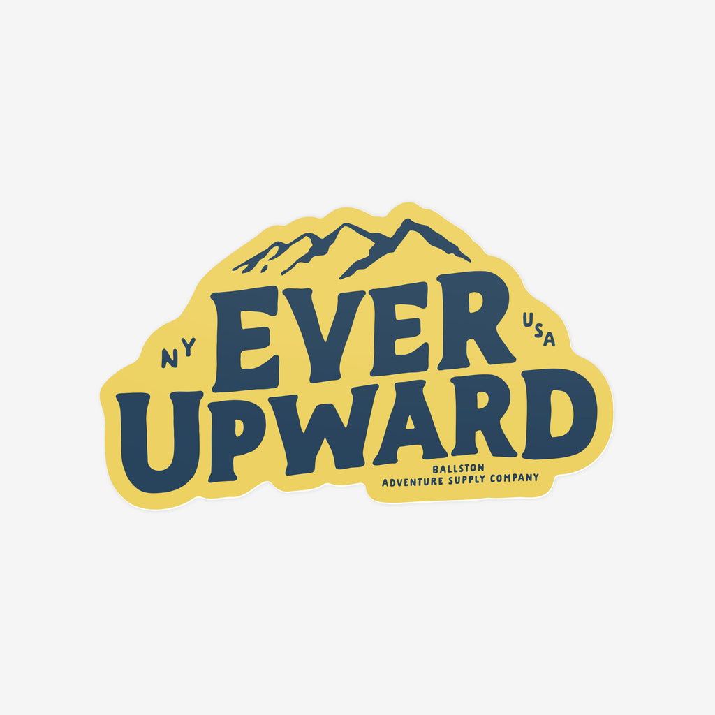 Ever Upward Sticker | Ballston Supply Co.